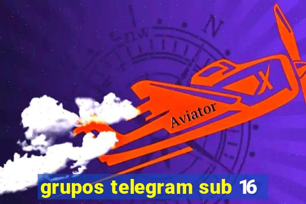 grupos telegram sub 16